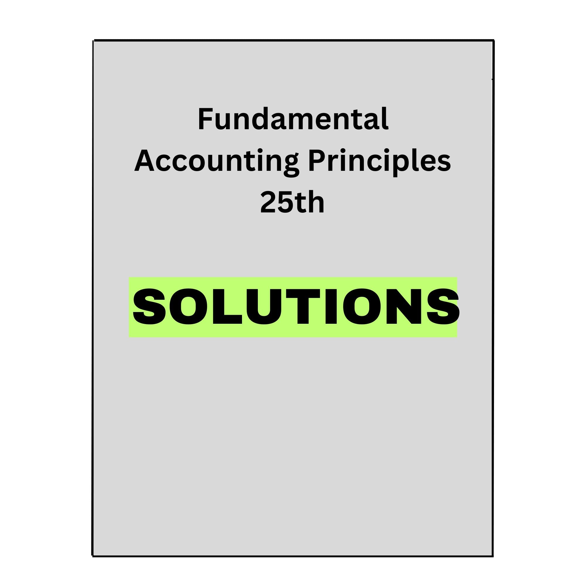 Solutions Manual for Fundamental Accounting Principles 25